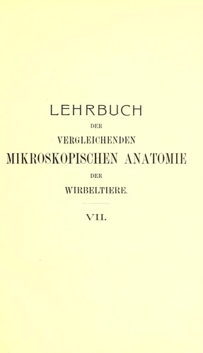 Lehrbuch der Vergleichenden Mikroskopischen Anatomie der Wirbeltiere