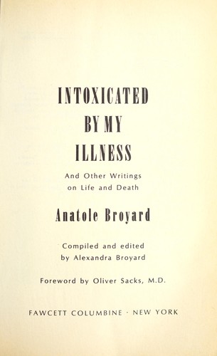 Intoxicated by my illness