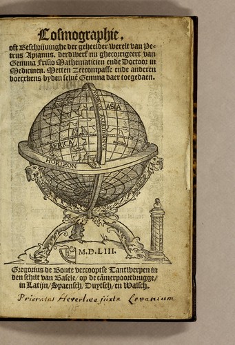 Cosmographie, oft Beschrijuinghe der geheelder werelt van Petrus Apianus. derdwerf nu ghecorrigeert van Gemma Frisio ... Metten zeecompasse ende anderen boecxkens byden selve[n] Gemma daer toegedaen