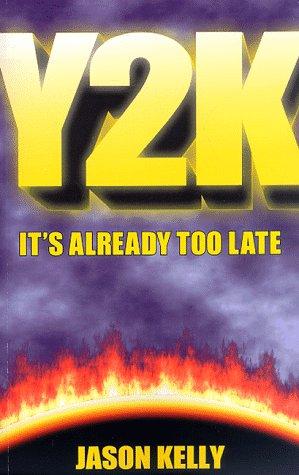 Y2K -- It's Already Too Late