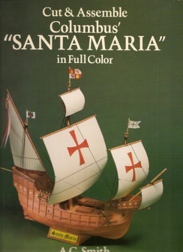 Cut and Assemble Columbus "Santa Maria" in Full Color (Cut & Assemble Columbus')