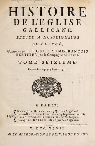 Histoire de l'E glise gallicane, dediee a nosseigneurs du clerge