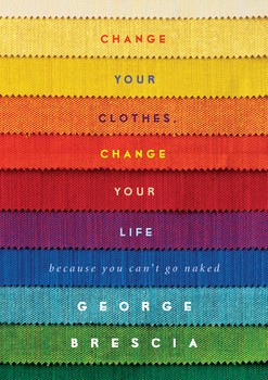 Change your clothes, change your life