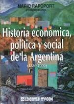 Historia Economica, Politica y Social de La Argentina 1880-2000