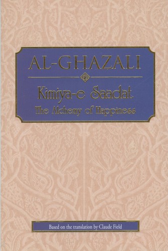 Kimiya-e Saadat - The Alchemy of Happiness