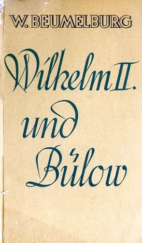 Wilhelm II. und Bülow