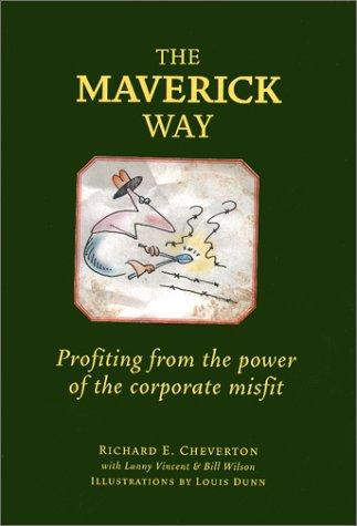 The maverick way