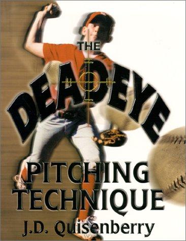 The Dead Eye Pitching Technique
