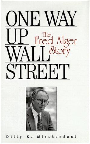 One way up Wall Street, the Fred Alger story