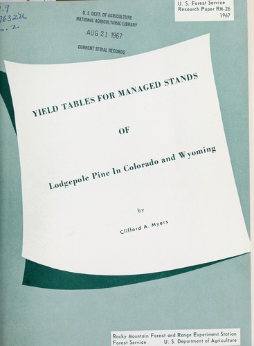 Yield tables for managed stands of lodgepole pine in Colorado and Wyoming