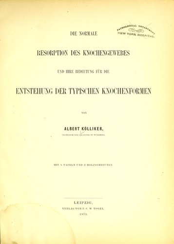 Die normale Resorption des Knochengewebes und ihre Bedeutung f©ơr die Entstehung der typischen Knochenformen