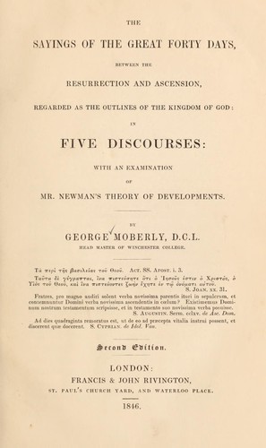 The sayings of the great forty days, between the resurrection and ascension, regarded as the outlines of the kingdom of God