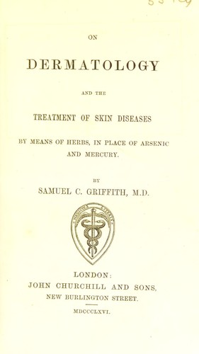On dermatology and the treatment of skin diseases by means of herbs in place of arsenic and mercury