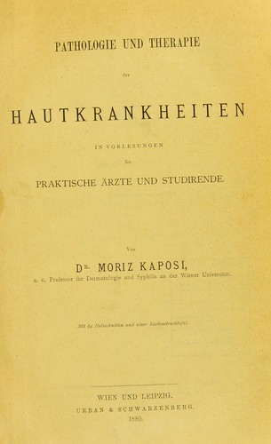 Pathologie und Therapie der Hautkrankheiten in Vorlesungen f©ơr praktische ©rzte und Studirende