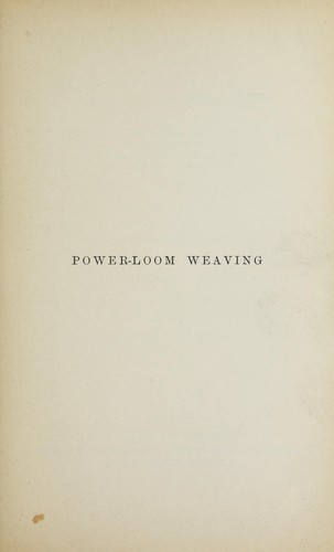 Power-loom weaving and yarn numbering, according to various systems, with conversion tables