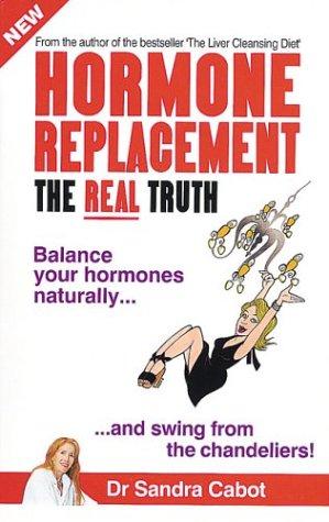 Hormone Replacement, the Real Truth