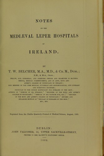 Notes on the mediaeval leper hospitals of Ireland
