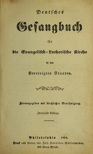 Deutsches Gesangbuch fu r die Evangelisch-lutherische Kirche in den Vereinigten Staaten