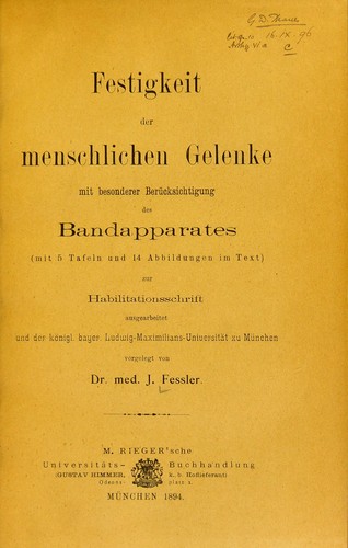 Festigkeit der menschlichen Gelenke mit besonderen Ber©ơcksichtigung des Bandapparates zur Habilitationsschrift