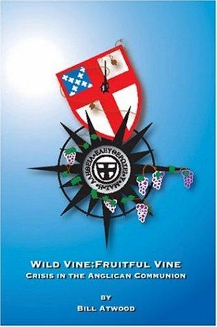 Wild Vine, Fruitful Vine