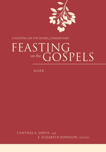 Feasting on the Gospels - Mark