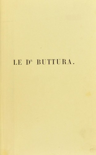Le Dr. Buttura 1816-1894