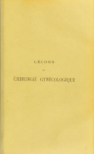 Lecons de gynecologie operatoire