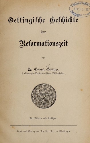 Oettingische Geschichte der Reformationszeit