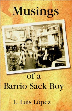 Musings of a barrio sack boy