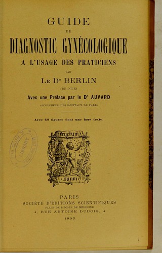 Guide de diagnostic gyn©♭cologique a l'usage des praticiens