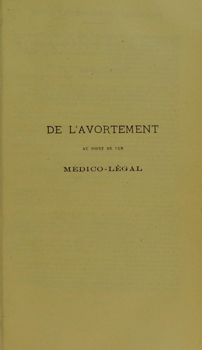 De l'avortement au point de vue m©♭dico-l©♭gal