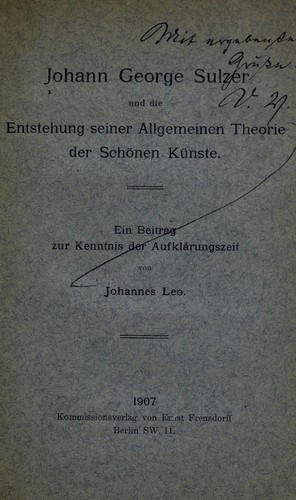 Johann George Sulzer und die Entstehung seiner Allgemeinen Theorie der schönen Künste
