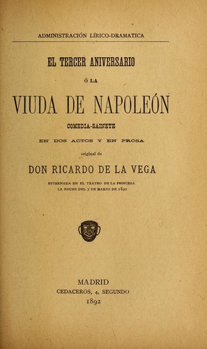 El tercer aniversario, o, La viuda de Napoleo n