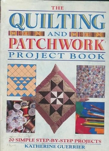 Quilting and Patchwork Project Book