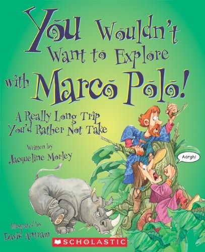 You wouldn't want to explore with Marco Polo!