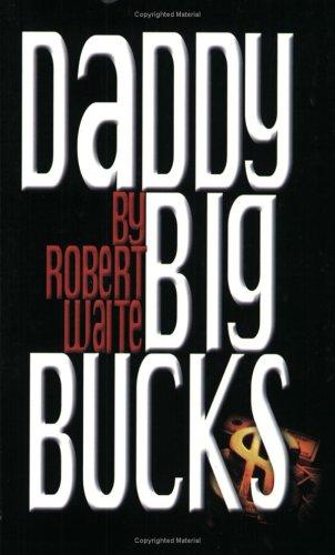 Daddy Big Bucks