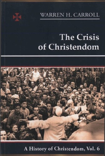 The Crisis of Christendom