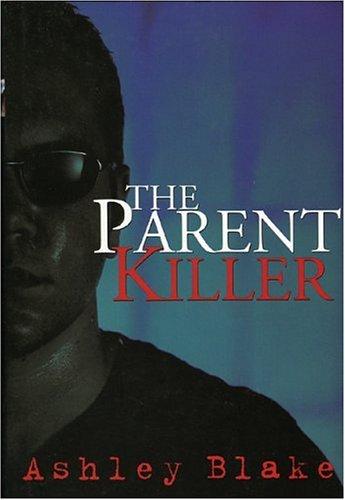 The Parent Killer