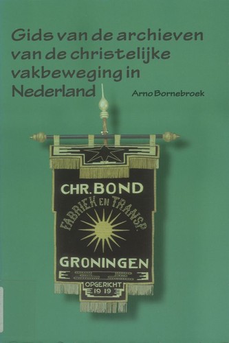Gids van de archieven van de christelijke vakbeweging in Nederland