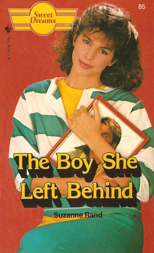 The Boy She Left Behind (Sweet Dreams Series #85)