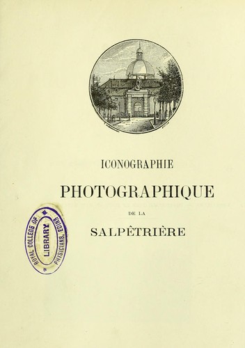 Iconographie photographique de la Salp©®tri©·re : service de M. Charcot