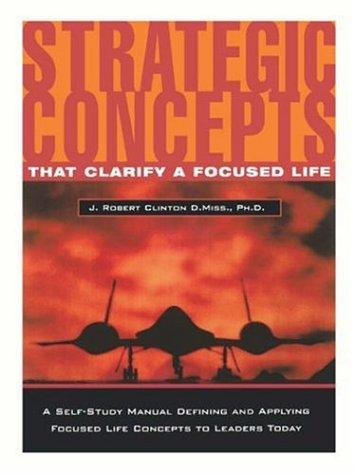 Strategic Concepts That Clarify a Focused Life