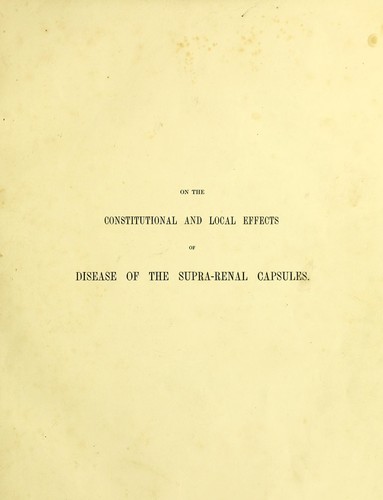 On the constitutional and local effects of disease of the supra-renal capsules