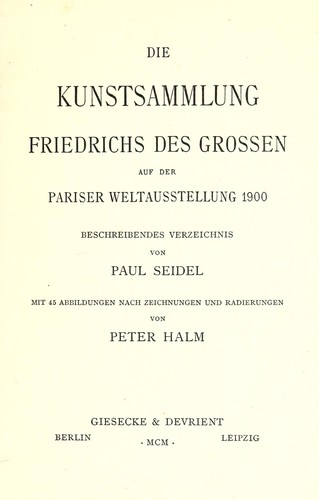 Die Kunstsammlung Friedrichs des Grossen auf der Pariser Weltausstellung 1900