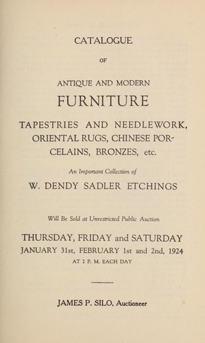 Antique and modern furniture, tapestries and needlework, oriental rugs, chinese porcelains, bronzes, etc., an important collection of W. Dendy Sadler etchings