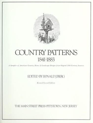 Country patterns, 1841-1883 : a sampler of American country home & landscape designs from original 19th century sources