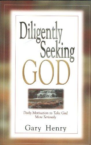 Diligently Seeking God