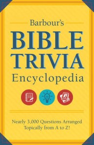 Barbour's Bible Trivia Encyclopedia