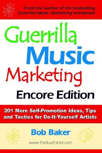 Guerrilla Music Marketing, Encore Edition