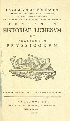 Caroli Godofredi Hagen, medicinae doctoris et professoris ..., Tentamen historiae lichenum et praesertim prussicorum